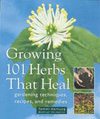 Growing 101 Herbs That Heal